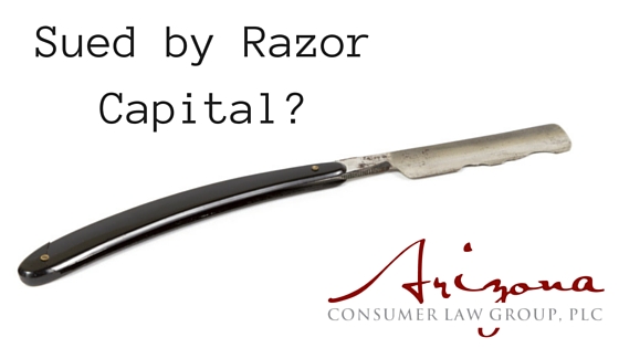Sued by Razor Capital in Arizona?  We Can Help.