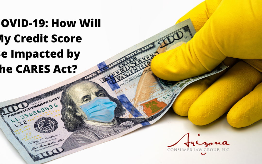 COVID-19 | How Will My Credit Score Be Impacted by the CARES Act?